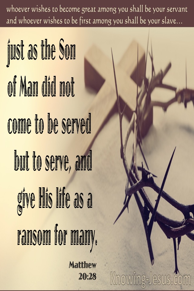 Matthew 20:28 The Son Of Man Came To Serve (brown)